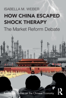 How China Escaped Shock Therapy - Weber Isabella M. - 9781032008493