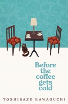 Before the Coffee Gets Cold - 9781035035052