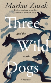 Three Wild Dogs (and the truth) - 9781035062935