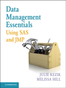Data Management Essentials Using SAS and JMP - 9781107535039