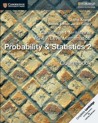 Cambridge International AS & A Level Mathematics Probability and Statistics 2 - 9781108407342