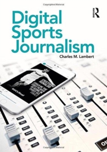Digital Sports Journalism - 9781138296213