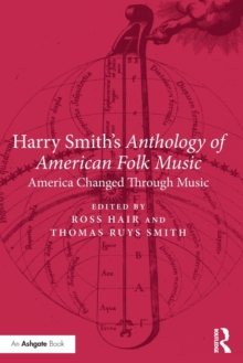 Harry Smith's Anthology of American Folk Music - 9781138318298