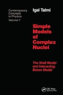 Simple Models of Complex Nuclei - 9781138410183