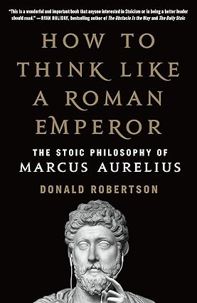 How to Think Like a Roman Emperor - 9781250621436