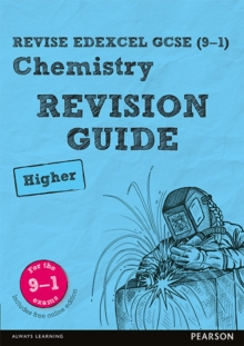 Revise Edexcel GCSE (9-1) Chemistry Higher Revision Guide - 9781292131924