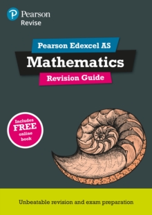 Revise Edexcel AS Mathematics Revision Guide - 9781292190662