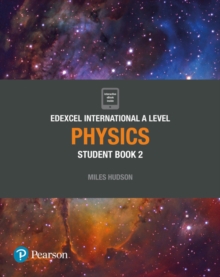 Pearson Edexcel IAL Physics - Student Book 2 - Hudson, Miles - 9781292244778