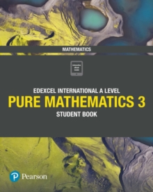Pearson Edexcel IAL Pure Mathematics - Student Book 3 - Joe Skrakowski, Harry Smith - 9781292244921