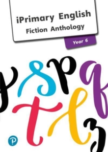 iPrimary English Anthology Year 6 -Fiction - Pearson Education - 9781292290416