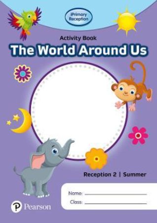 Iprimary Reception Activity book - World Around Us Reception 2 Summer - 9781292396736