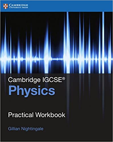 Cambridge IGCSE (R) Physics Practical Workbook - 9781316611074