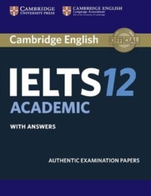 Cambridge IELTS 12 Academic Student's Book with Answers - 9781316637821