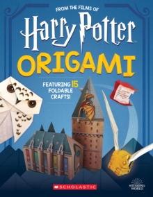 Harry Potter Origami: Fifteen Paper-Folding Projects Straight from the Wizarding World! (Harry Potter) - 9781338322965