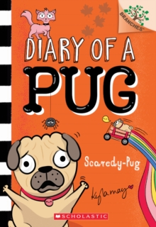 Scaredy-Pug: A Branches Book (Diary of a Pug #5) - May Kyla - 9781338713442