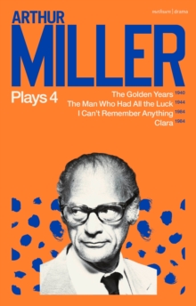 Arthur Miller Plays 4 - 9781350335301