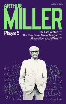 Arthur Miller Plays 5 - 9781350354395