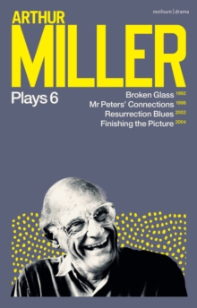 Arthur Miller Plays 6 - 9781350354425
