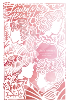 Little Women (Artisan Edition) - 9781400341870