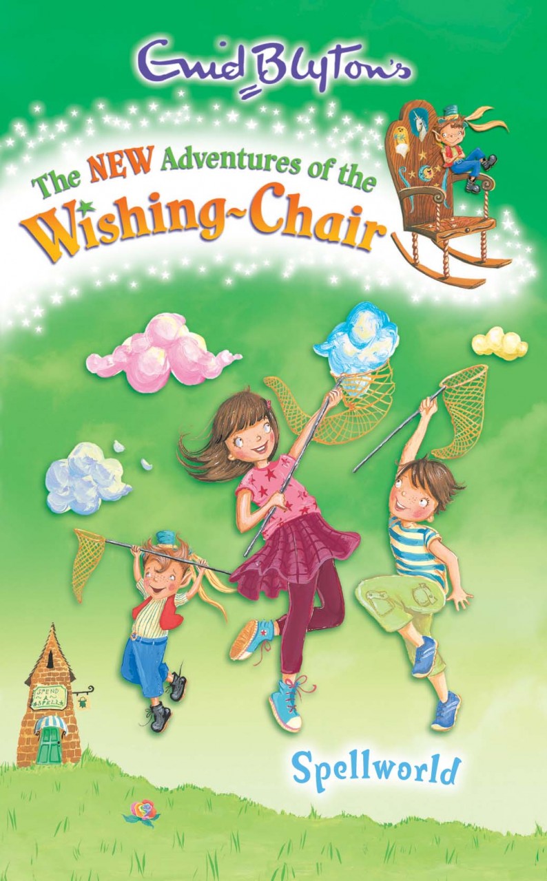 NEW AD OF THE WISHING CHAIR - SPELLWORLD -  Enid Blyton - 9781405257916