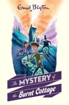 Mystery Of The Burnt Cottage -  Enid Blyton - 9781405272254
