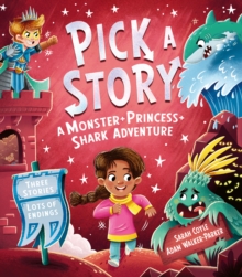 Pick a Story: A Monster Princess Shark Adventure - 9781405299077