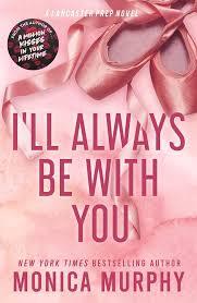 I'll Always Be With You - Monica Murphy - 9781405957397