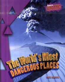 Heinemann Library-ATOMIC-THE WORLDS MOST DANGEROUS PLACES - Raintree: Atomic S. - 9781406203721