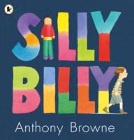 Silly Billy -  Anthony Browne - 9781406305760