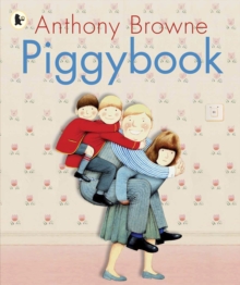 Piggybook -  Anthony Browne - 9781406313284
