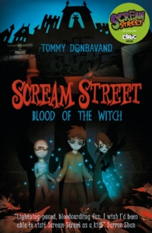 Scream Street: Blood of the Witch -  Tommy Donbavand - 9781406314250