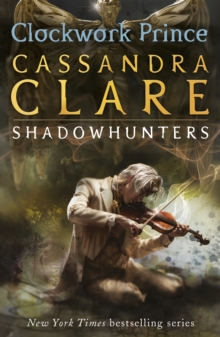 INFERNAL DEVICES - BK2 - CLOCKWORK PRINCE -  Cassandra Clare - 9781406321333