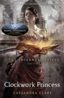INFERNAL DEVICES - BK3 - CLOCKWORK PRINCESS -  Cassandra Clare - 9781406321340