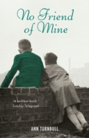No Friend of Mine -  Ann Turnbull - 9781406324778