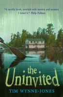 Uninvited -  Tim Wynne-Jones - 9781406325980
