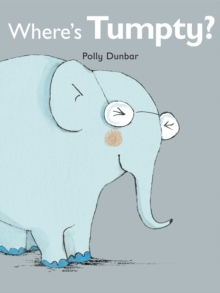 Where's Tumpty? -  Polly Dunbar - 9781406326130