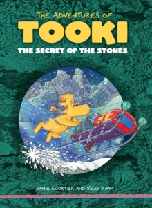 Secrets of the Stones: The Adventures of Tooki -  JamieKimm Courtier - 9781406330021