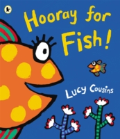 Hooray for Fish! -  Lucy Cousins - 9781406345018