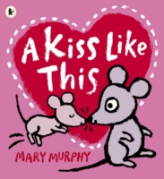Kiss Like This -  Mary Murphy - 9781406345384