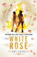LONE CITY 2 - WHITE ROSE -  Amy Ewing - 9781406347586