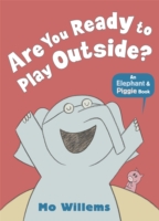 Are You Ready to Play Outside? -  Mo Willems - 9781406348255