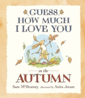 GUESS HOW MUCH I LOVE YOU - IN THE AUTUMN -  Sam Mcbratney - 9781406359701