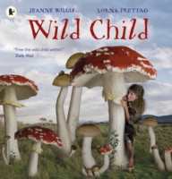 Wild Child -  Jeanne Willis - 9781406359916
