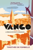 Vango Book Two: A Prince Without a Kingdom - de Fombelle Timothee - 9781406360028