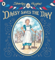 Daisy Saves the Day - Hughes Shirley - 9781406360974