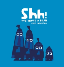 Shh! We Have a Plan - Haughton Chris - 9781406361650