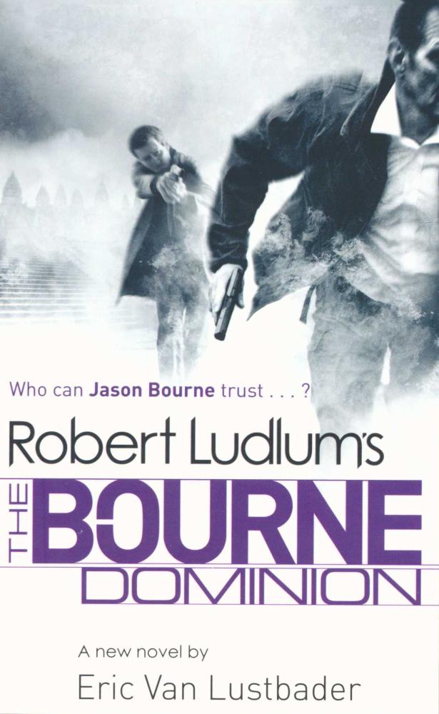Bourne Dominion -  Robert Ludlum - 9781407243269