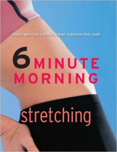 6 MINUTE MORNING - STRETCHING - 9781407517940