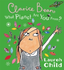 What Planet are You from Clarice Bean? -  Lauren Child - 9781408300053