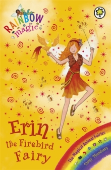 Rainbow Magic 73 - Magical Animal Fairies - Erin Firebird Fairy -  Daisy Meadows - 9781408303511